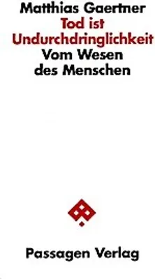 Produktbild von Gaertner, M: Tod ist Undurchdringlichkeit