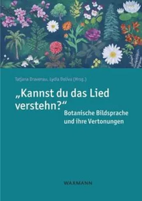 Immagine prodotto di "Kannst du das Lied verstehn?" Botanische Bildsprache und ihre Vertonungen
