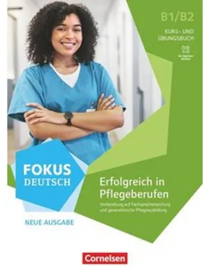 Produktbild von Fokus Deutsch B1/B2 - Neue Ausgabe - Fachsprache - Erfolgreich in Pflegeberufen - Kurs- und Übungsbuch inkl. E-Book