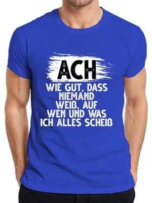 Produktbild von Ach wie gut dass niemand weiß Sarkasmus sarkastisch Humor Witz Herren T-Shirt, Blau, M
