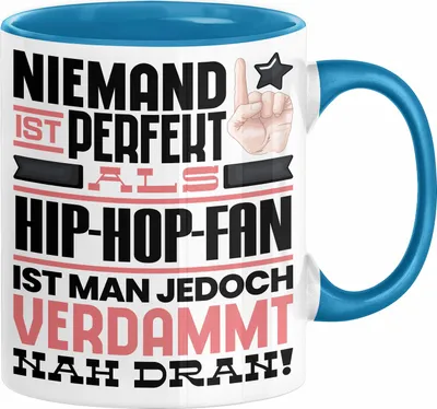 Produktbild von Hip-Hop-Fan Geschenk Tasse Lustige Geschenkidee für Hip-Hop-Fan Geburtstag Kaffee-Becher Niemand Ist Perfekt Aber Als Hip-Hop-Fan Ist Man Nah Dran (Blau)