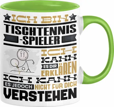 Produktbild von Tischtennisspieler Geschenk Kaffee-Tasse Geschenkidee für Tischtennisspieler Ich Bin Tischtennisspieler Ich Kann Es Dir Erklären Jedoch Nicht Für Dich Verstehen Spruch Lustig (Grün)