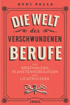 Image de Die Welt der verschwundenen Berufe