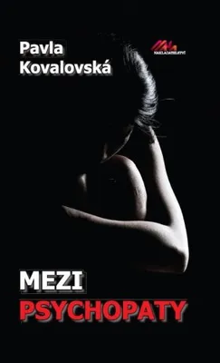 Zdjęcie produktu dla Mezi psychopaty (Kovalovská Pavla)