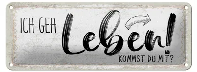 Produktbild von Blechschild Ich geh Leben. Kommst du mit, 27 x 10 cm, Blechschilder Spruch Glück Weisheit