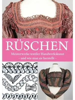 Obrázek produktu pro Rüschen - Meisterwerke textiler Handwerkskunst und wie man sie herstellt