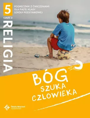 Zdjęcie produktu dla Bóg szuka człowieka. Część 2. Katechizm z ćwiczeniami dla 5 klasy szkoły podstawowej