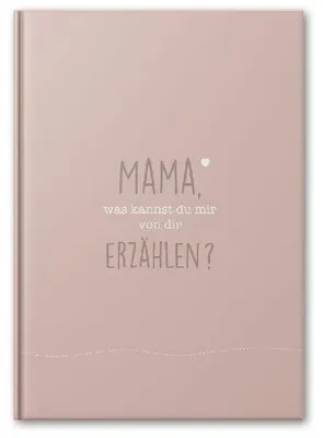 Produktbild von Mama, was kannst du mir von dir erzählen?