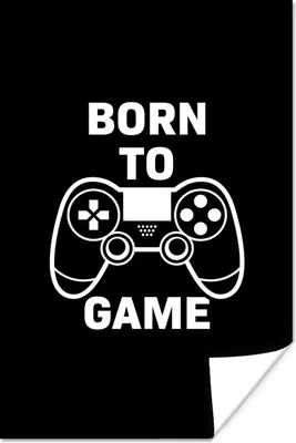 Produktbild von MuchoWow® Poster Gaming - Zitate - Controller - Zum Spielen geboren - Schwarz - Weiß 20x30 cm - Papierdruck