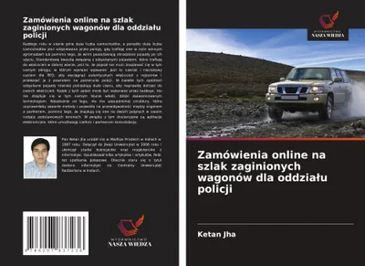 Produktbild von Zamówienia online na szlak zaginionych wagonów dla oddzia¿u policji
