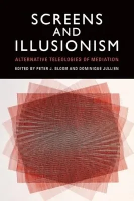 Image de Écrans et illusionnisme