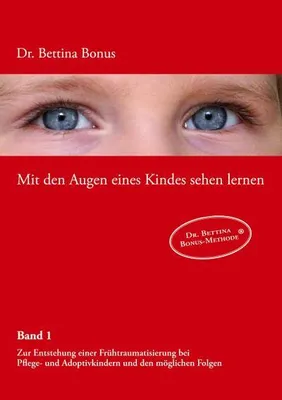 Produktbild von Mit den Augen eines Kindes sehen lernen - Band 1