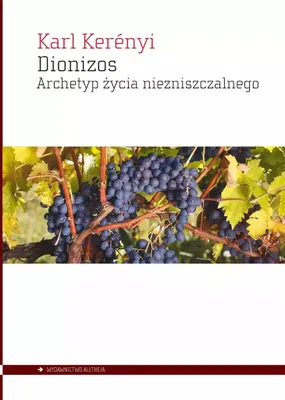 Produktbild von Dionizos. Archetyp życia niezniszczalnego