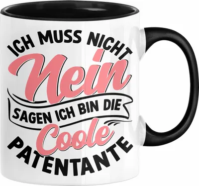 Produktbild von Patentante Geschenk Tasse Spruch Geschenkidee Beste Patentante Ich Muss Nicht Nein Sagen Ich Bin Die Patentante (Schwarz)