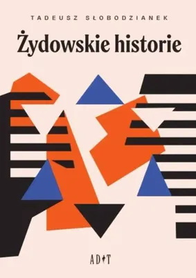 Zdjęcie produktu dla Żydowskie historie - Tadeusz Słobodzianek