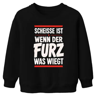 Produktbild von Scheiße ist wenn der Furz was Statement Sarkasmus JGA Kinder Sweatshirt Pullover, Schwarz, 140