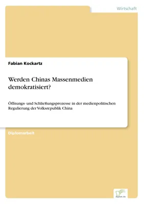 Produktbild von Werden Chinas Massenmedien demokratisiert?
