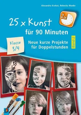 Produktbild von 25 x Kunst für 90 Minuten 2 - Klasse 3/4