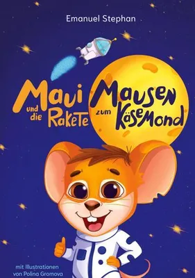 Produktbild von Maui Mausen und die Rakete zum Käsemond