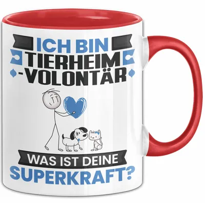 Produktbild von Tierheimvolontär Tasse Geschenk für Tierheimvolontär Geburtstag Lustiger Spruch Kaffee-Becher Was Ist Deine Superkraft (Rot)