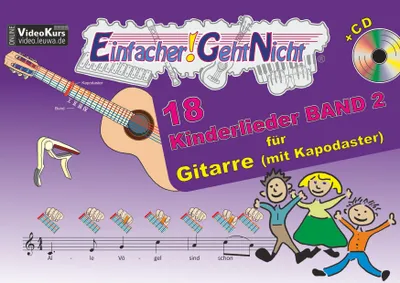 Produktbild von Einfacher!-Geht-Nicht: 18 Kinderlieder BAND 2 - für Gitarre (mit Kapodaster) mit CD