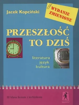 Obrázek produktu pro Kopcinski, J: Przeszlosc to dzis 3 Podrecznik Literatura, je
