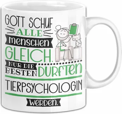 Produktbild von Tierpsychologin Geschenk Becher Tasse Gott Schuf Alle Menschen Gleich Nur Die Besten Durfeten Tierpsychologin Werden Geschenkidee Lustig (Weiß)