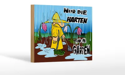 Produktbild von Holzschild Spruch 18x12 cm nur die Harten sind im Garten