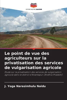 Produktbild von Le point de vue des agriculteurs sur la privatisation des services de vulgarisation agricole