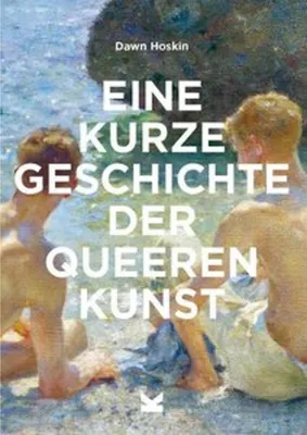 Image de Eine kurze Geschichte der queeren Kunst