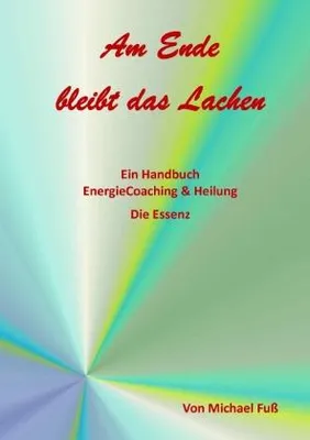Produktbild von EnergieCoaching & Heilung: Das Buch für mehr Glück, Entspannung und Wohlbefinden