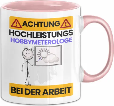 Produktbild von Hobbymeteorologe Tasse Geschenk Lustiger Spruch Geschenkidee für Hobbymeteorologe Achtung Hochleistungs Hobbymeteorologe Bei Der Arbeit (Rosa)