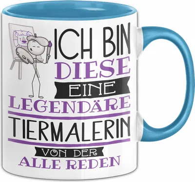 Produktbild von Tiermalerin Tasse Geschenk Ich Bin Diese Eine Legendäre Tiermalerin Von Der Alle Reden Geschenkidee Geburtstag Weihnachten (Blau)