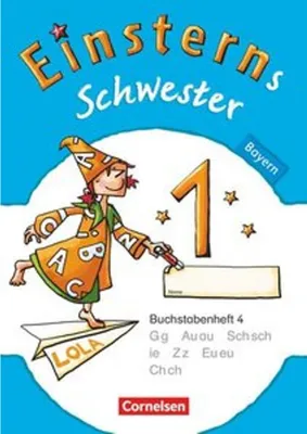 Produktbild von Einsterns Schwester - Erstlesen 1. Jahrgangsstufe. Buchstabenheft 4. Bayern 2014