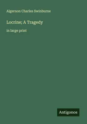 Produktbild von Locrine; A Tragedy