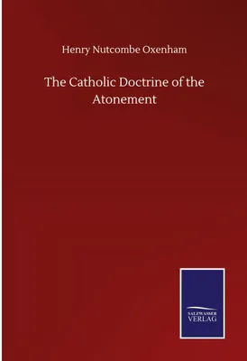 Produktbild von The Catholic Doctrine of the Atonement