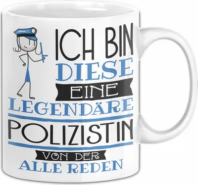 Produktbild von Polizistin Tasse Geschenk Ich Bin Diese Eine Legendäre Polizistin Von Der Alle Reden Geschenkidee Geburtstag Weihnachten (Weiß)
