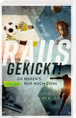 Obrázok produktu pre Rausgekickt! Da waren's nur noch zehn
