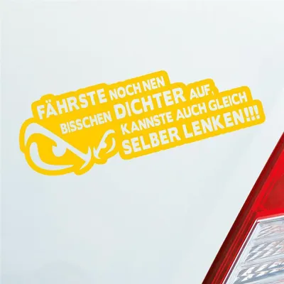 Produktbild von Auto Aufkleber Fährste noch nen bisschen dichter auf, Kannste auch gleich selber lenken! 20x7 cm Gelb Sticker Heckscheibenaufkleber