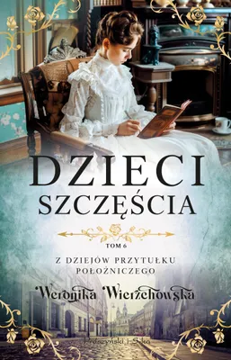 Obrázek produktu pro Děti štěstí – Weronika Wierzchowska