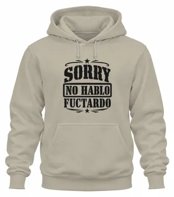 Produktbild von Sorry No Hablo Fuctardo Sarkasmus Statement Sardonisch Hoodie Kapuzenpullover, Natur, XL