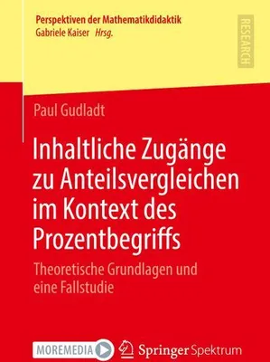 Zdjęcie produktu dla Inhaltliche Zugänge zu Anteilsvergleichen im Kontext des Prozentbegriffs