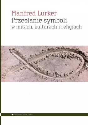 Immagine prodotto di Przesłanie symboli w mitach, kulturach i religiach