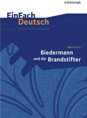 Obrázok produktu pre Biedermann und die Brandstifter. EinFach Deutsch Unterrichtsmodelle