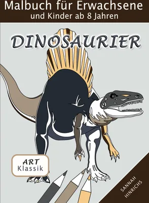 Produktbild von Klassik Art Malbuch für Erwachsene und Kinder ab 8 Jahren - Dinosaurier