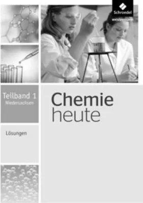 Produktbild von Chemie heute SI. Lösungen Teilband 1. Niedersachsen