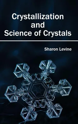 Produktbild von Crystallization and Science of Crystals