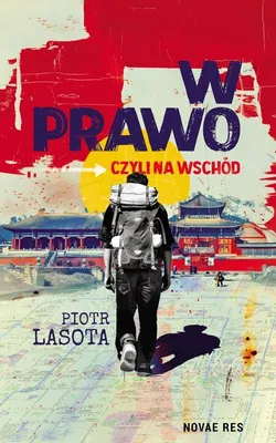 Image de W prawo, czyli na Wschód - Piotr Lasota