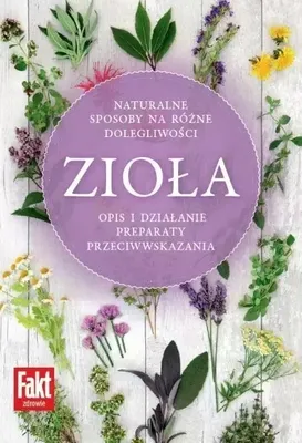 Image de Zioła. Naturalne sposoby na różne dolegliwości