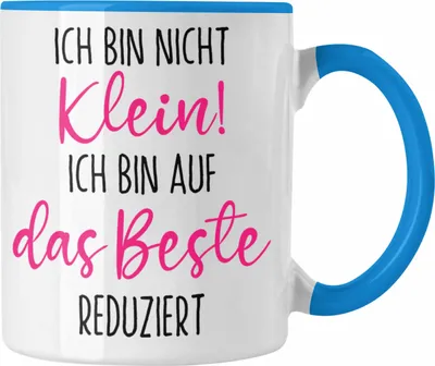 Produktbild von Trendation - Lustige Tasse Ich Bin Nicht Klein Ich Bin Auf Das Beste Reduziert Kaffeetasse Geschenk für Frauen Geschenkidee Freundin (Blau)